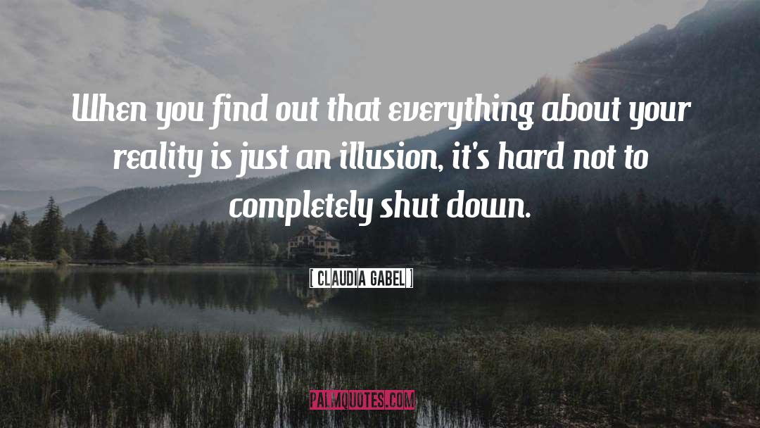 Shut Down quotes by Claudia Gabel