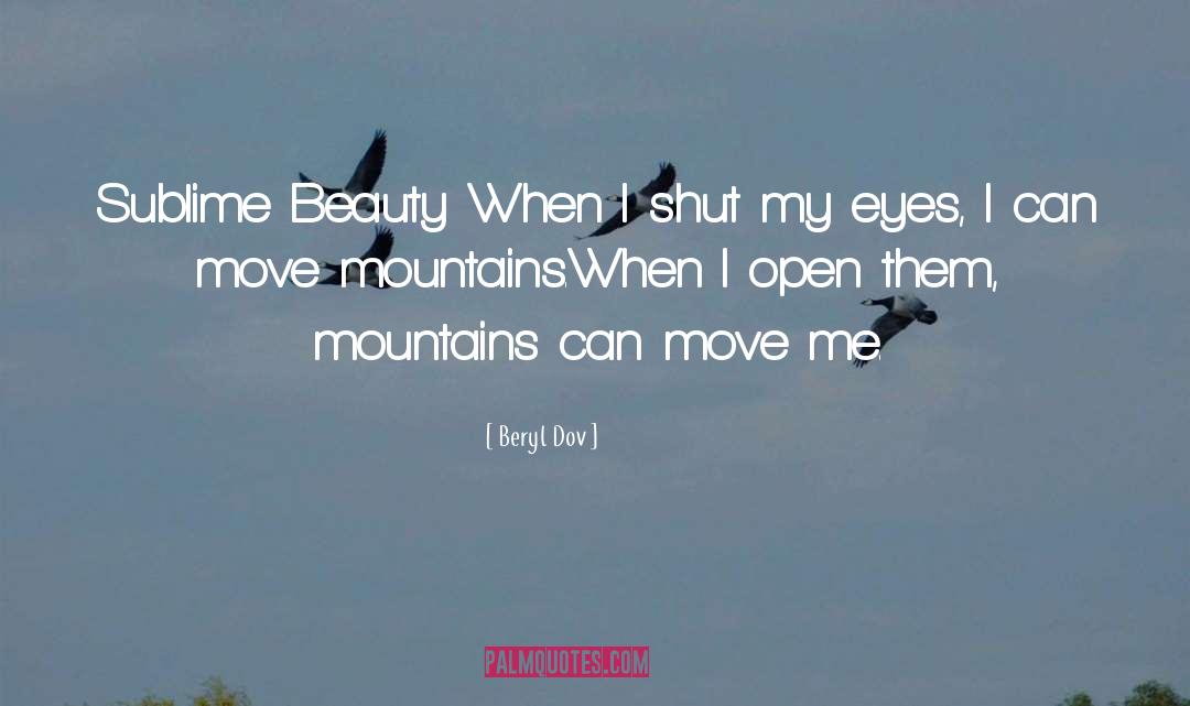 Shut My Eyes quotes by Beryl Dov