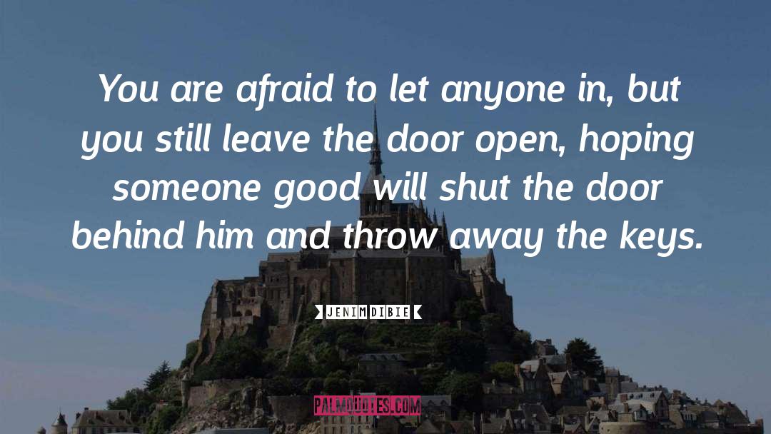 Shut The Door Behind quotes by Jenim Dibie