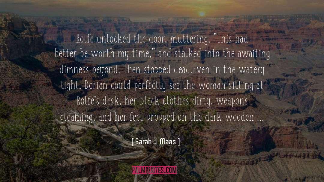 Shut The Door Behind quotes by Sarah J. Maas