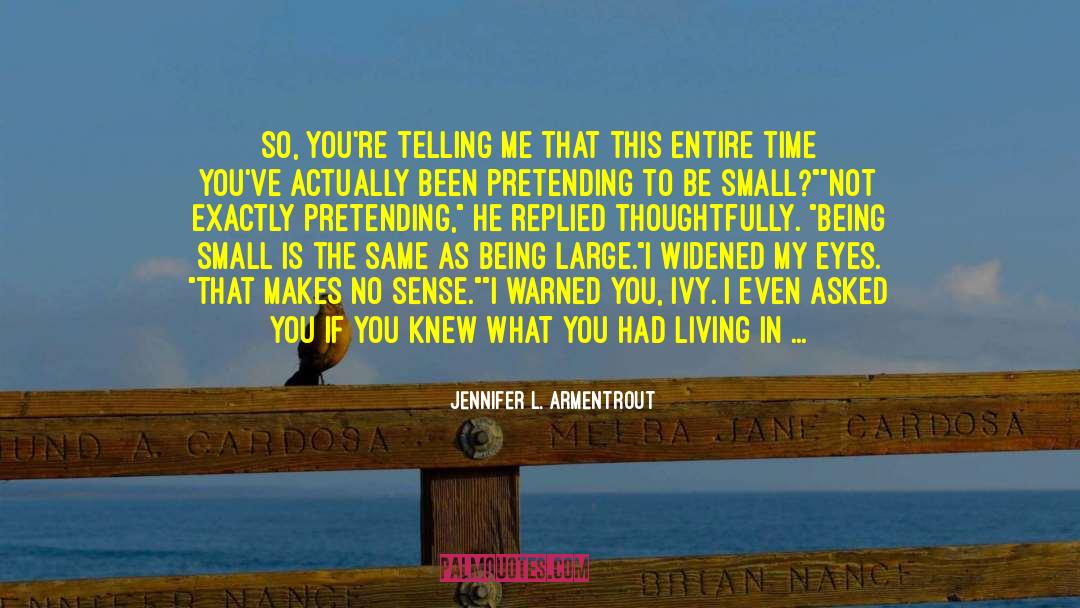 Shut The Hell quotes by Jennifer L. Armentrout