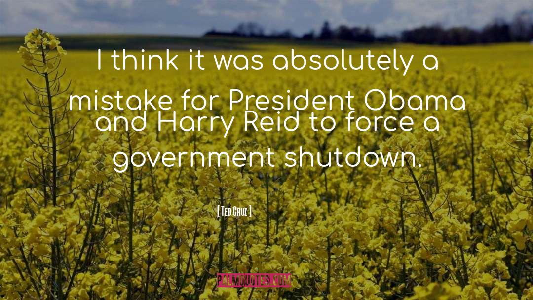 Shutdown quotes by Ted Cruz