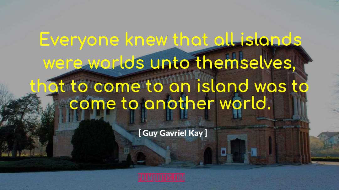 Shutter Island quotes by Guy Gavriel Kay