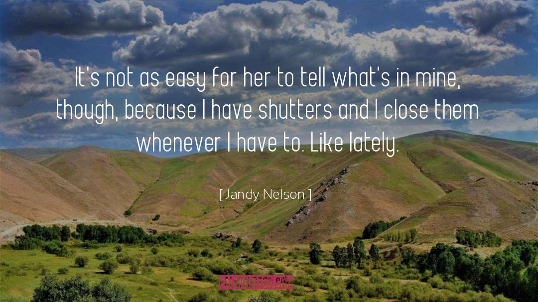 Shutters quotes by Jandy Nelson