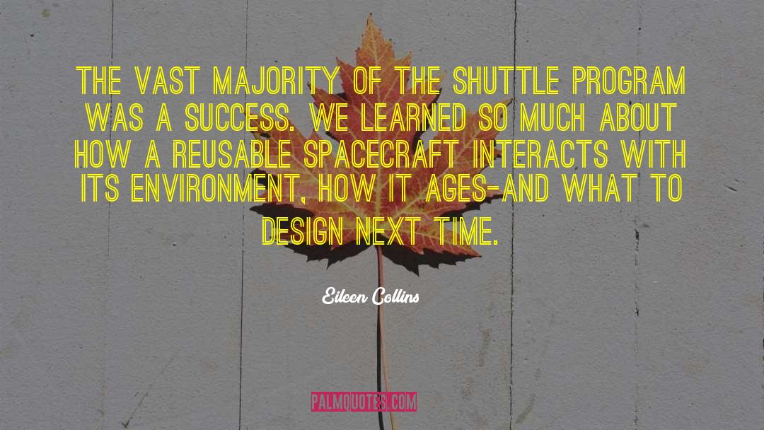 Shuttle Program quotes by Eileen Collins