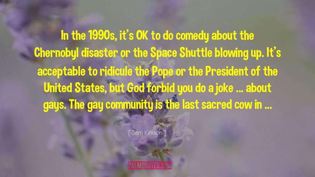 Shuttle quotes by Sam Kinison