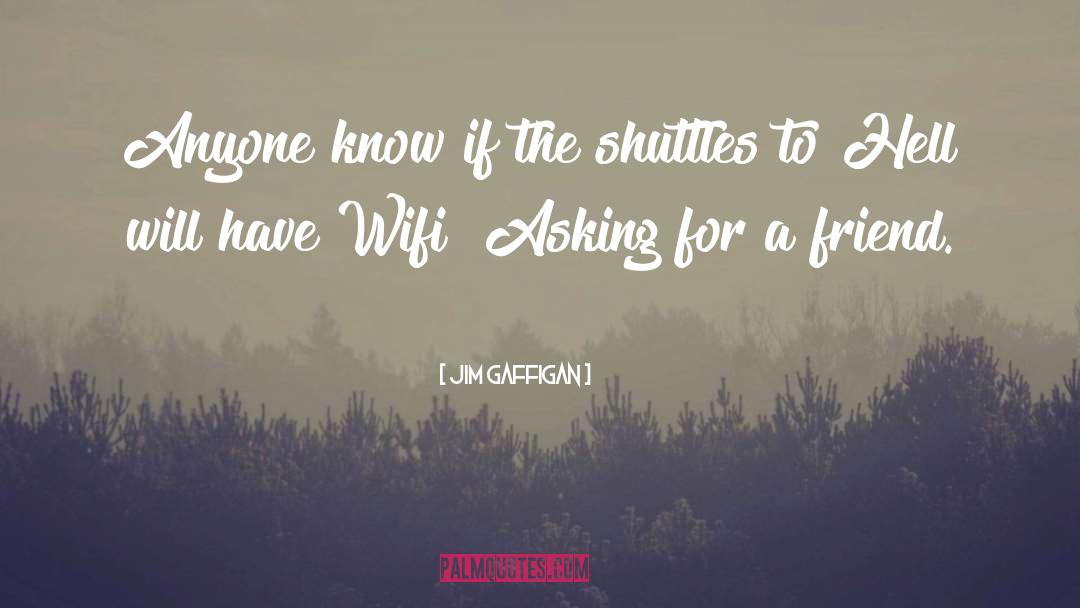 Shuttles quotes by Jim Gaffigan