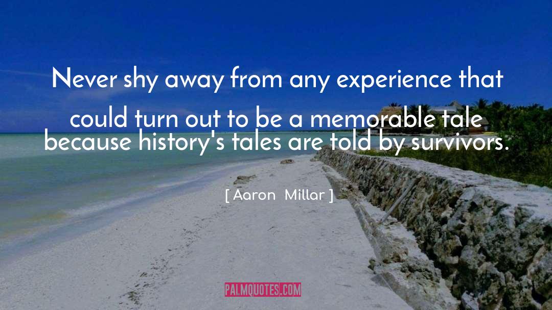 Shy Away quotes by Aaron  Millar