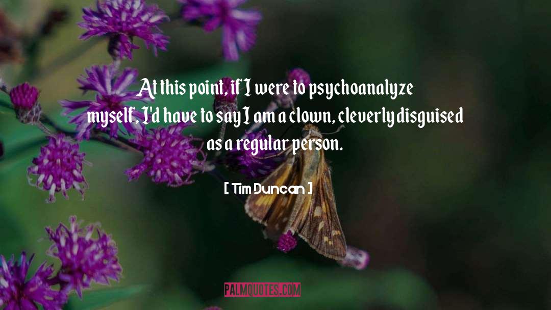 Shy Person quotes by Tim Duncan