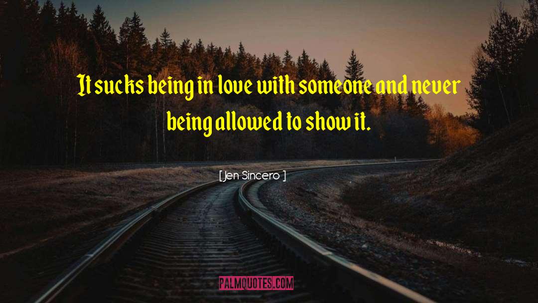 Shy To Show Love quotes by Jen Sincero