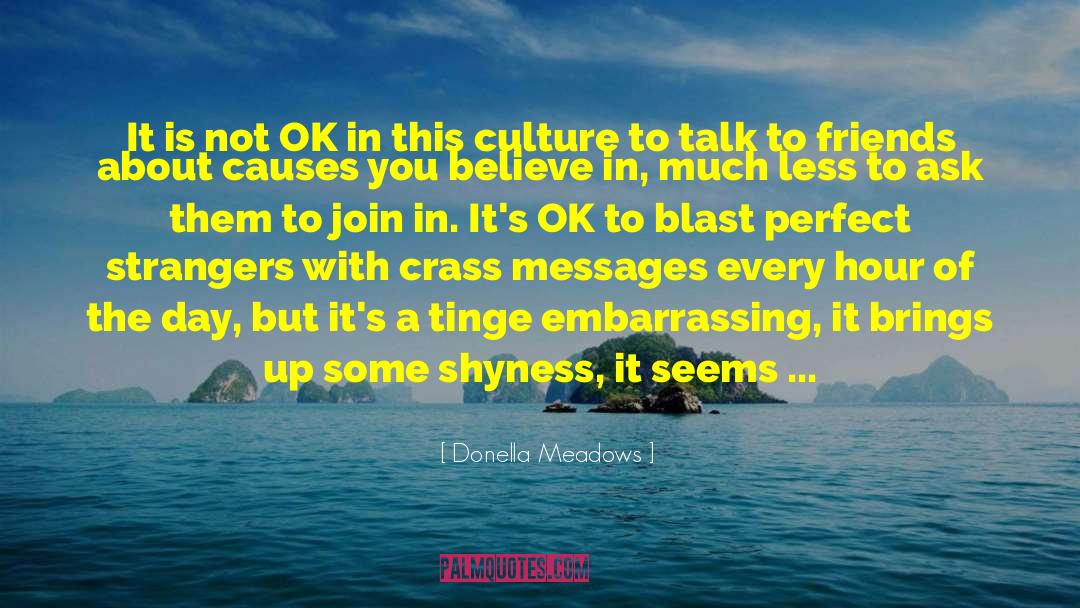 Shyness quotes by Donella Meadows