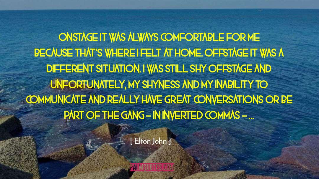 Shyness quotes by Elton John