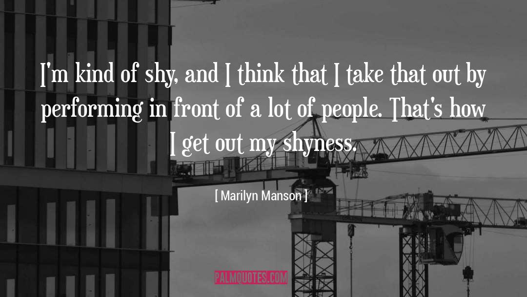 Shyness quotes by Marilyn Manson