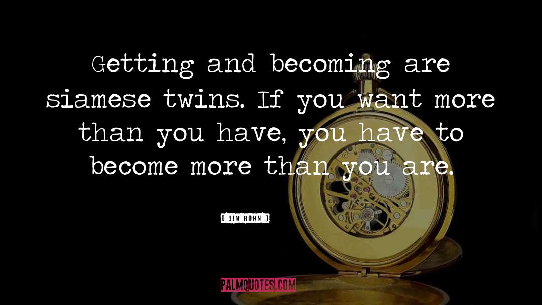 Siamese Twins quotes by Jim Rohn
