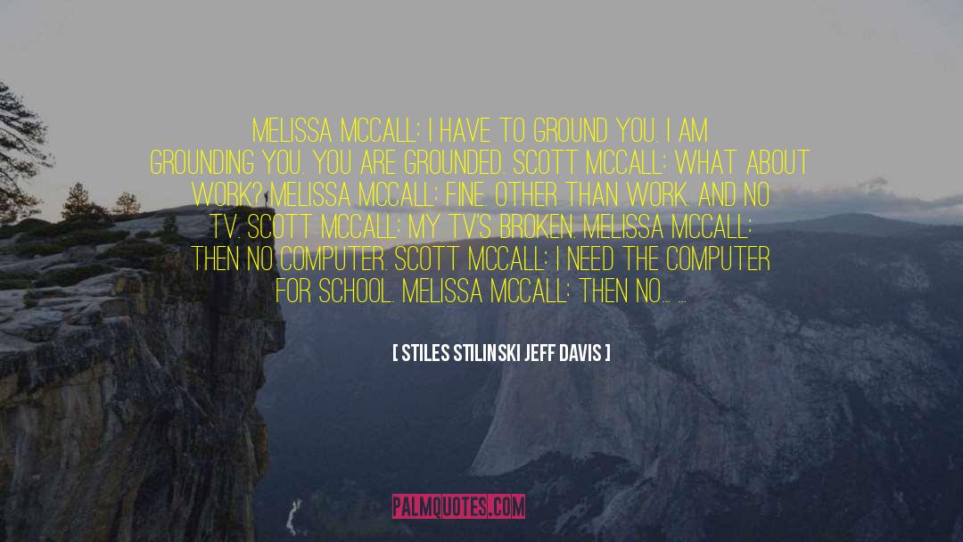 Siatta Davis quotes by Stiles Stilinski Jeff Davis