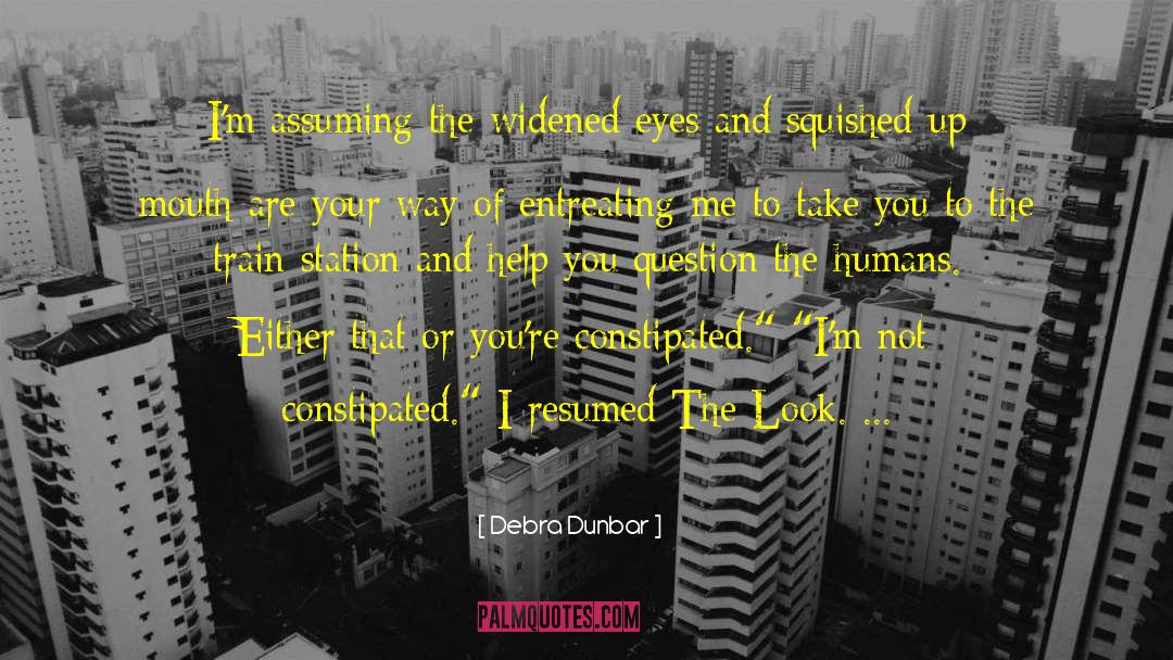 Siatta Dunbar quotes by Debra Dunbar