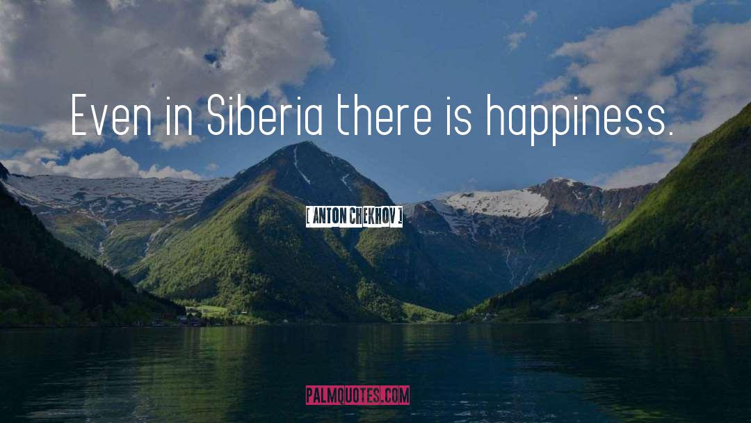 Siberia quotes by Anton Chekhov