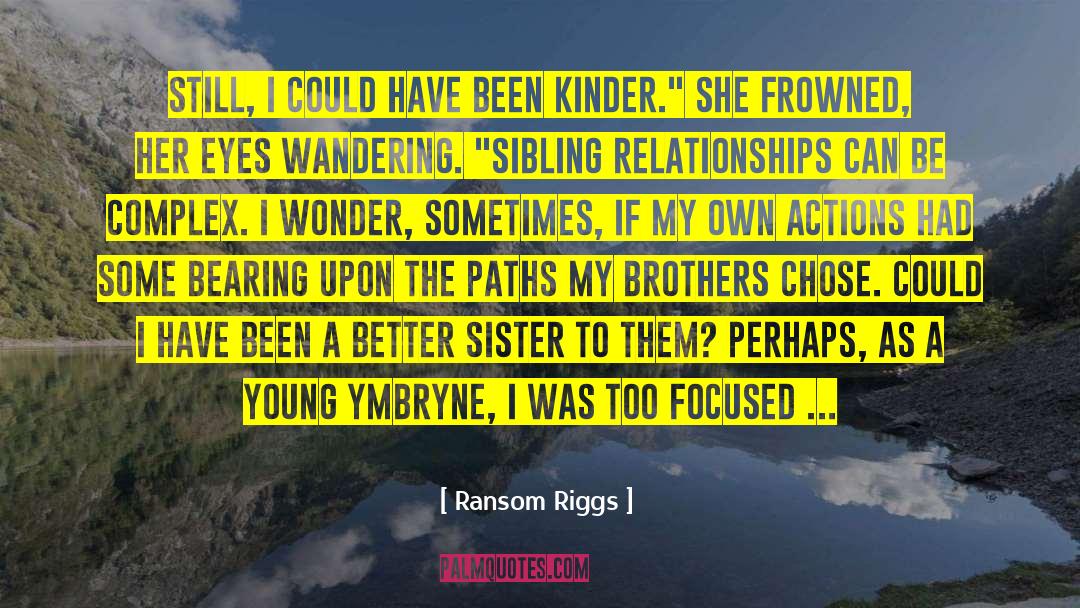 Sibling quotes by Ransom Riggs