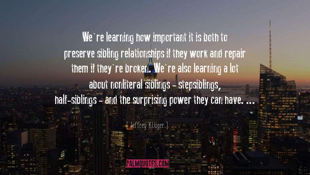 Sibling Relationships quotes by Jeffrey Kluger