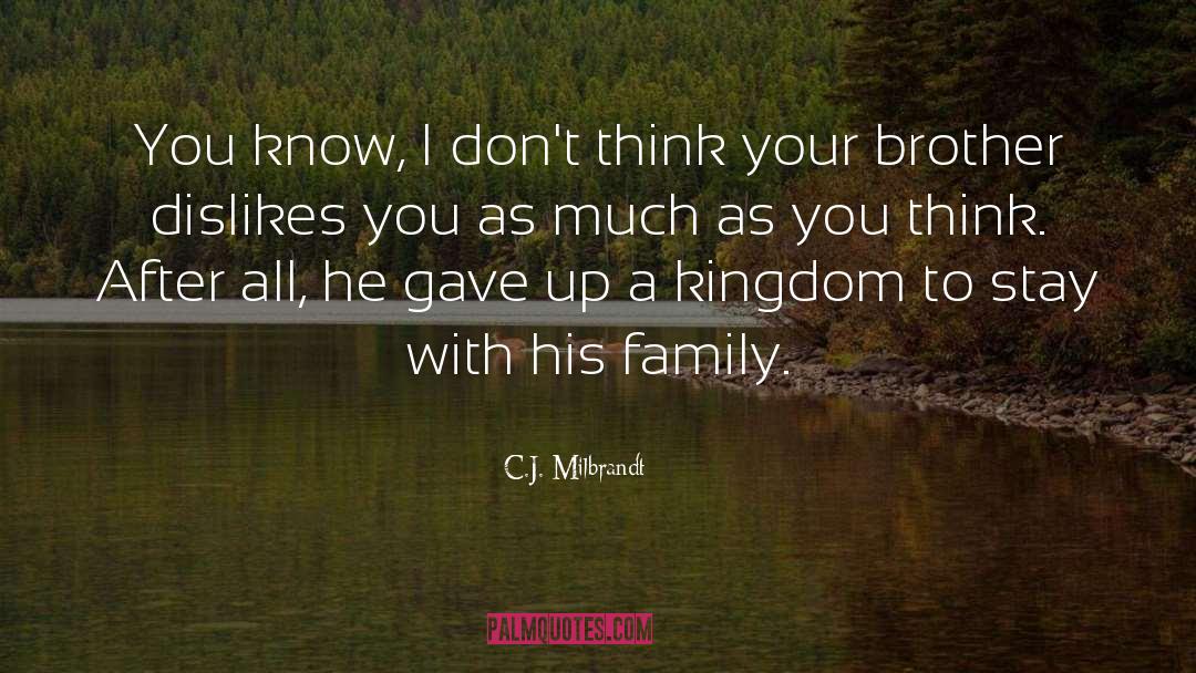 Sibling Relationships quotes by C.J. Milbrandt