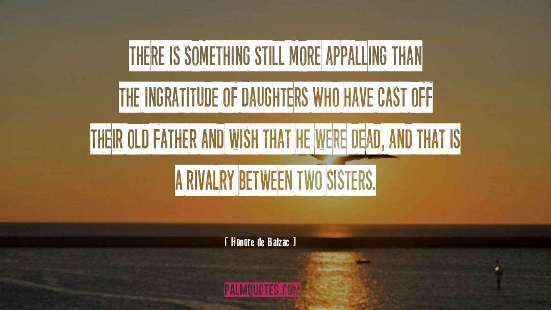 Sibling Rivalry quotes by Honore De Balzac