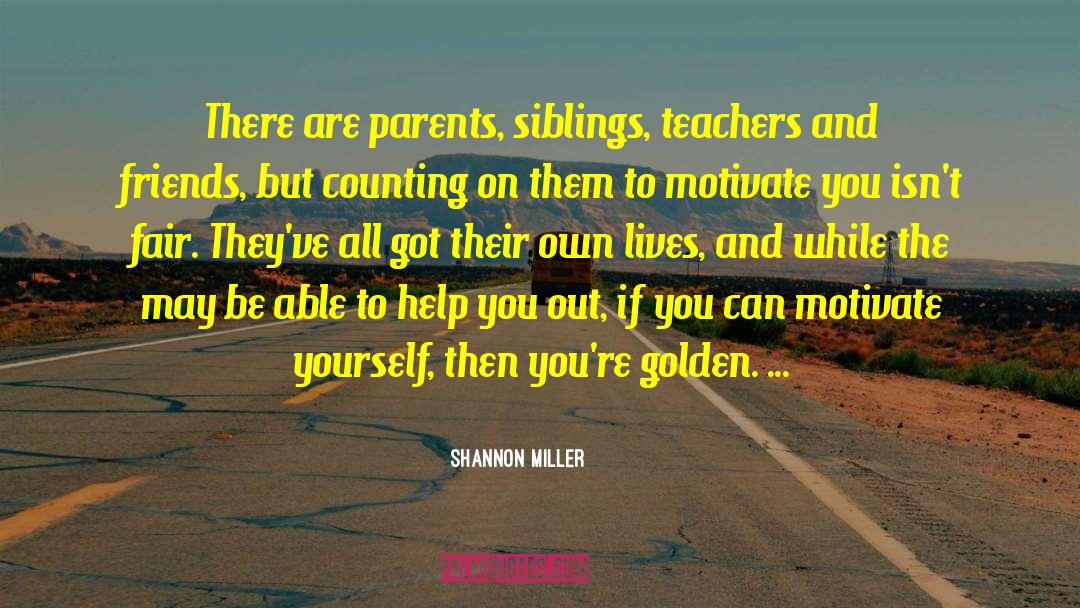 Siblings quotes by Shannon Miller