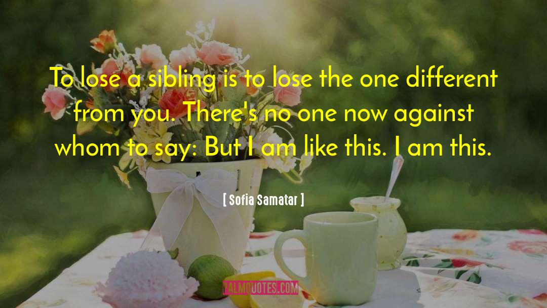 Siblings quotes by Sofia Samatar