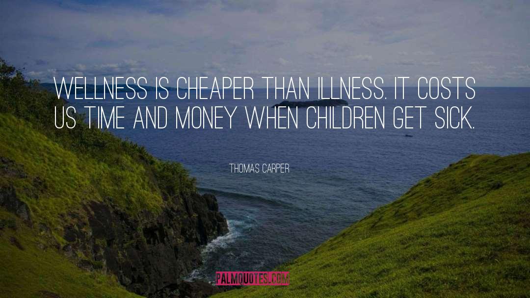 Sick Children quotes by Thomas Carper