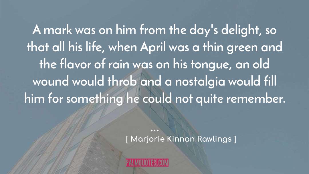 Sick Days quotes by Marjorie Kinnan Rawlings