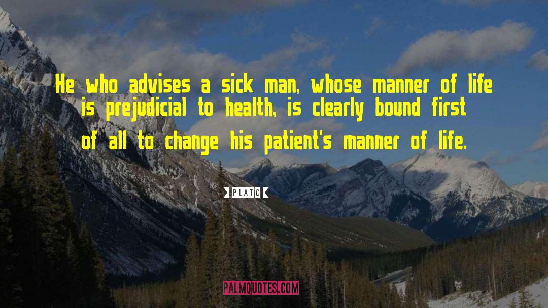 Sick Man quotes by Plato