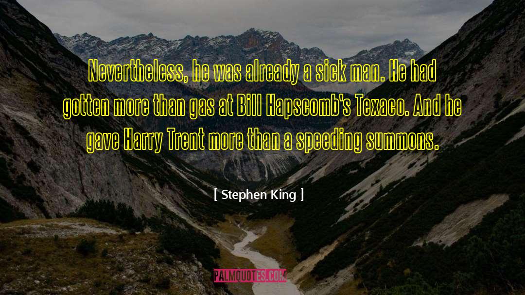Sick Man quotes by Stephen King