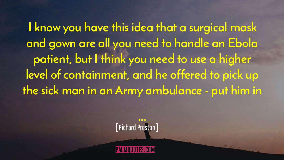 Sick Man quotes by Richard Preston