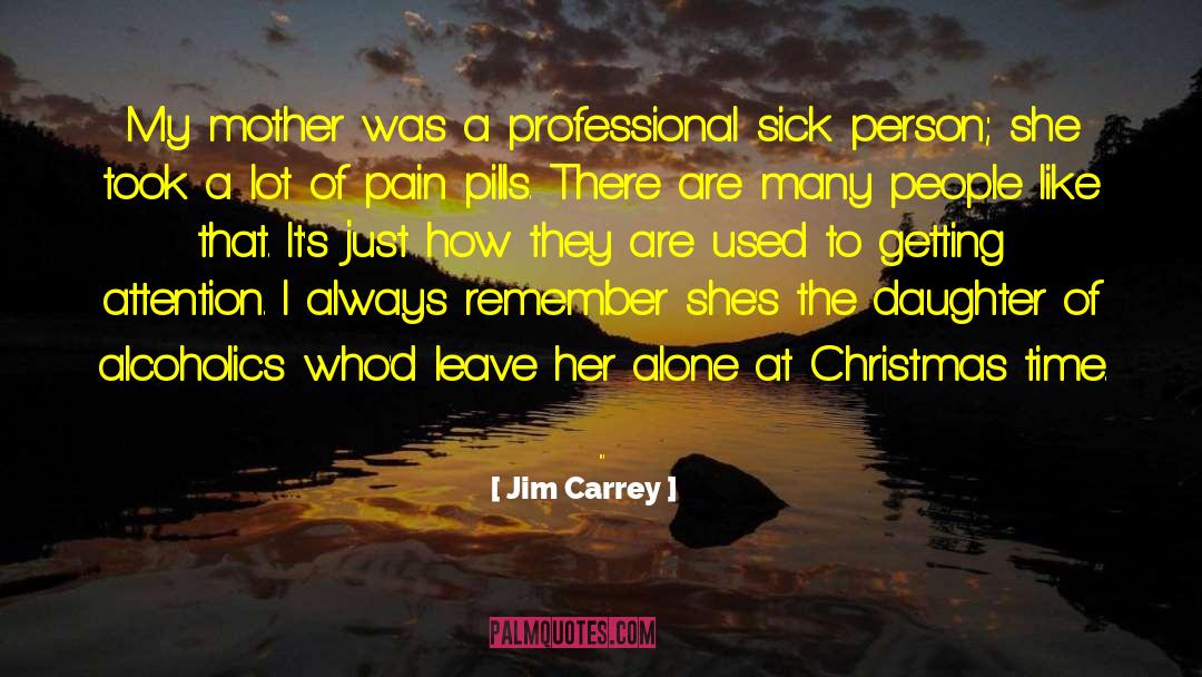 Sick Person quotes by Jim Carrey