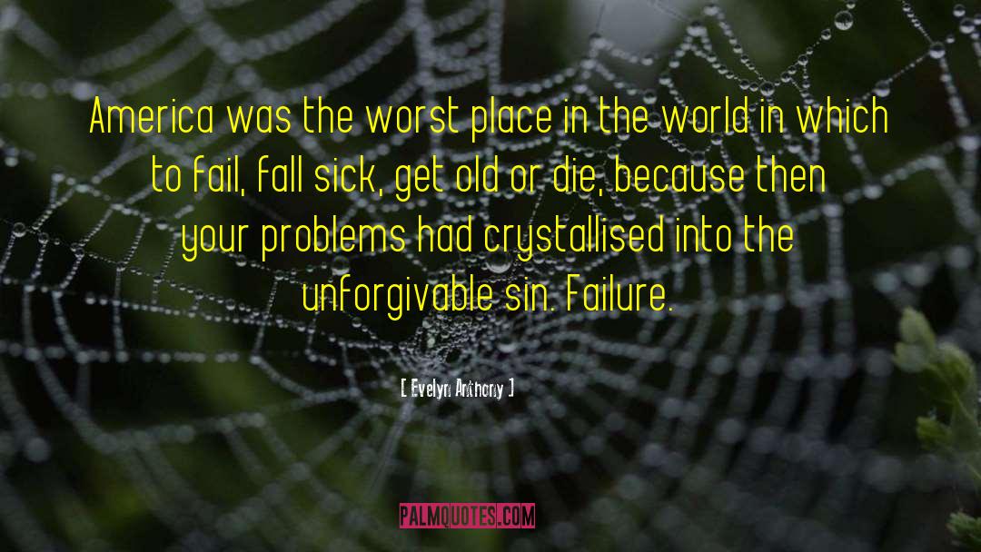 Sick World quotes by Evelyn Anthony