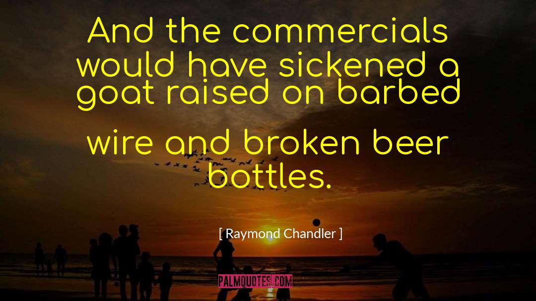 Sickened quotes by Raymond Chandler