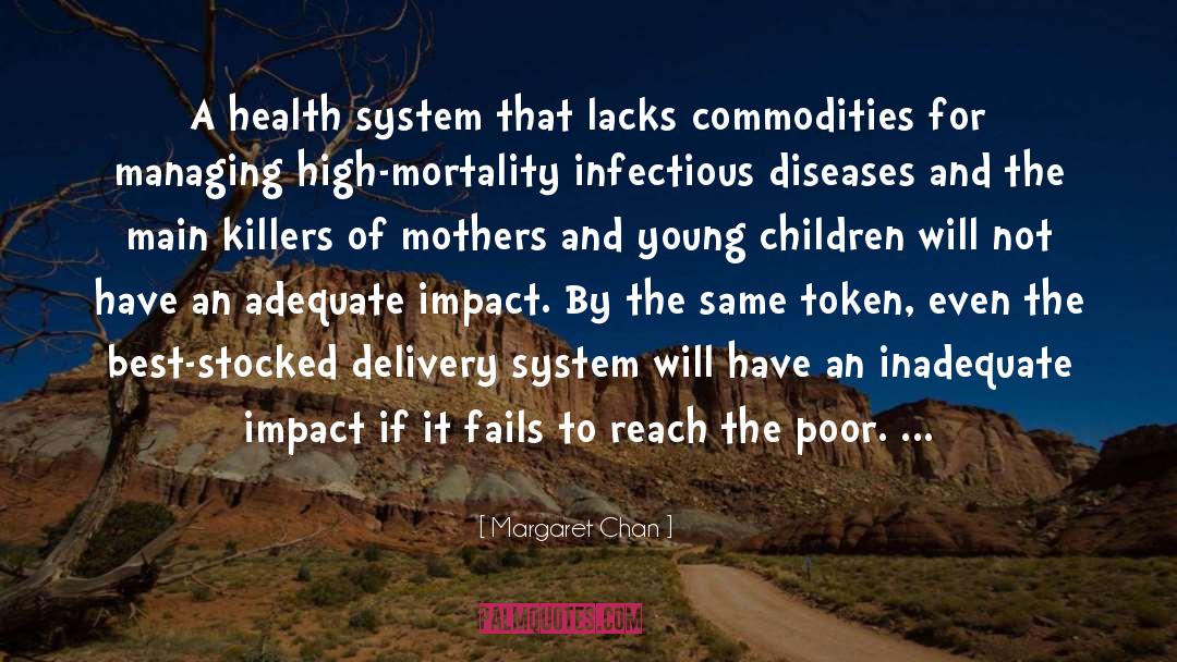 Sickness And Diseases quotes by Margaret Chan