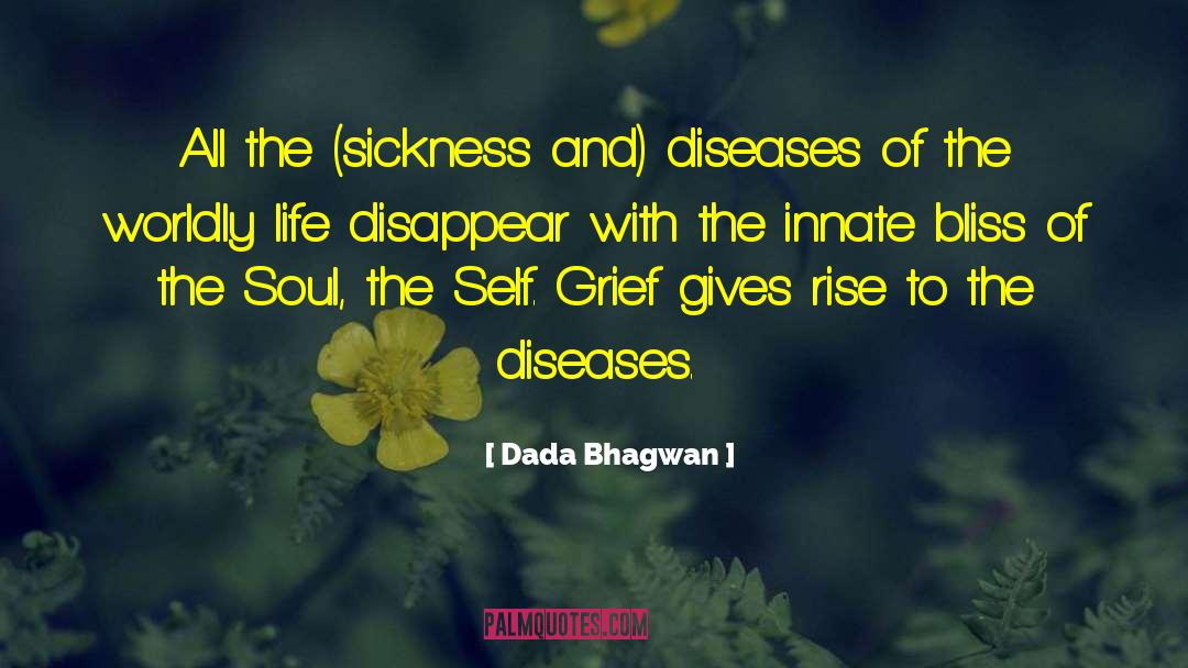Sickness And Diseases quotes by Dada Bhagwan