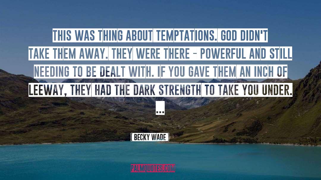Sickness And Strength quotes by Becky Wade