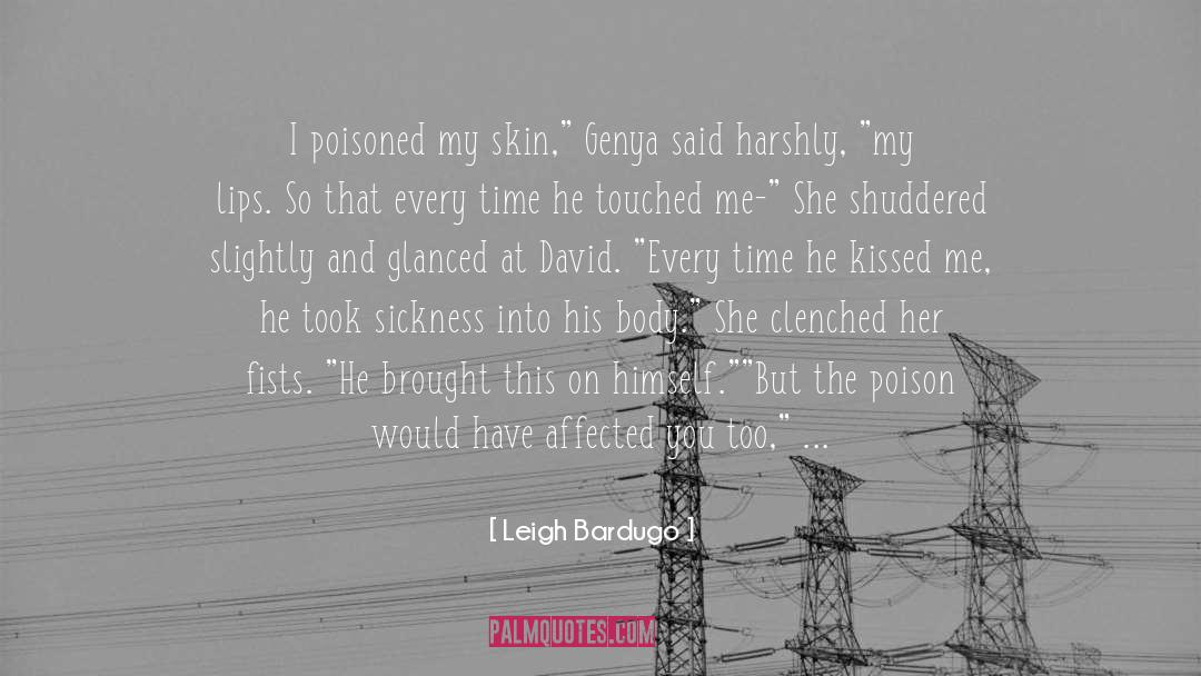 Sickness quotes by Leigh Bardugo