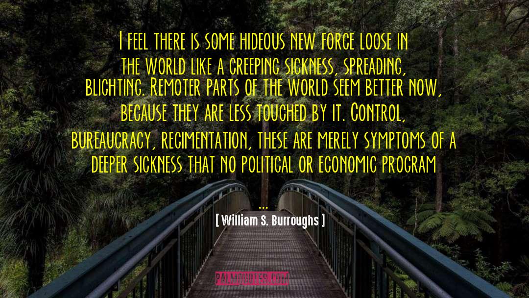 Sickness Spreading quotes by William S. Burroughs
