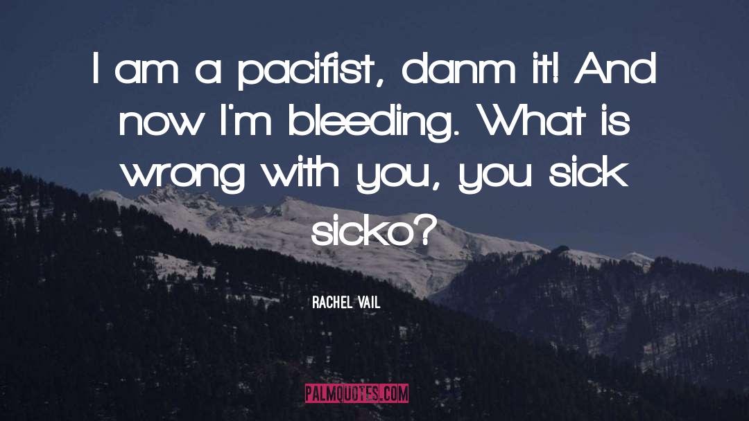 Sicko quotes by Rachel Vail