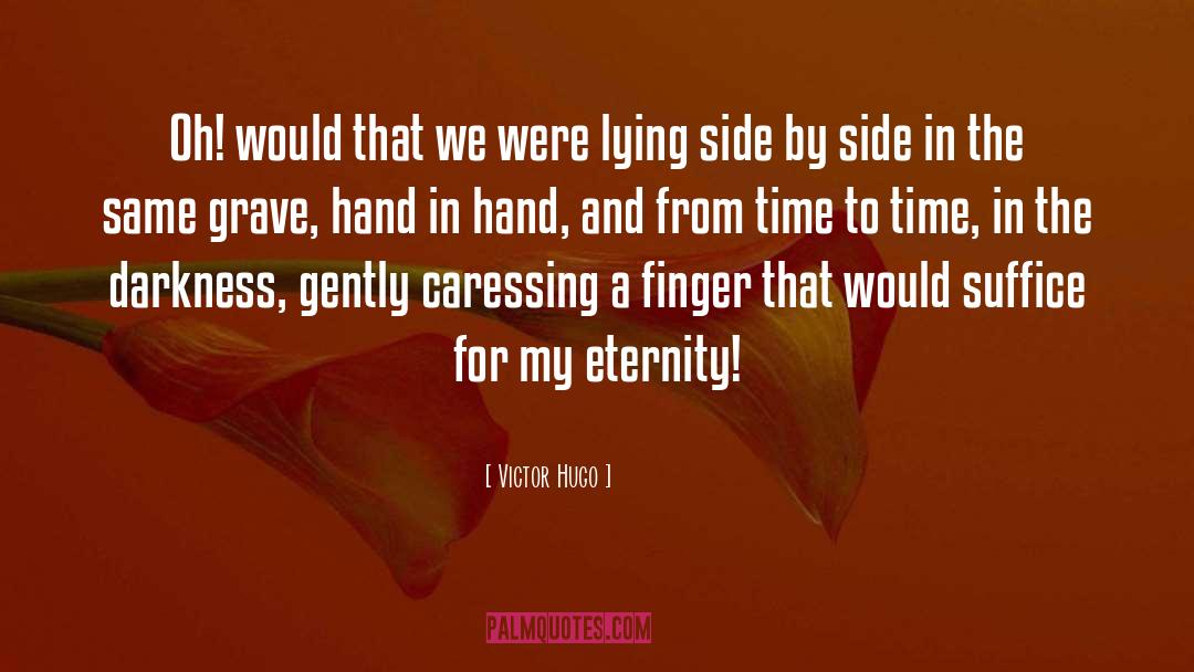Side By Side quotes by Victor Hugo