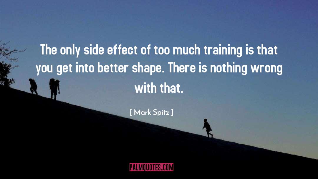 Side Effect quotes by Mark Spitz