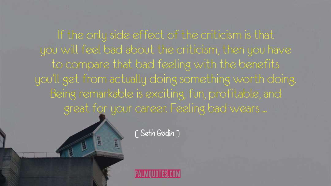 Side Effect quotes by Seth Godin