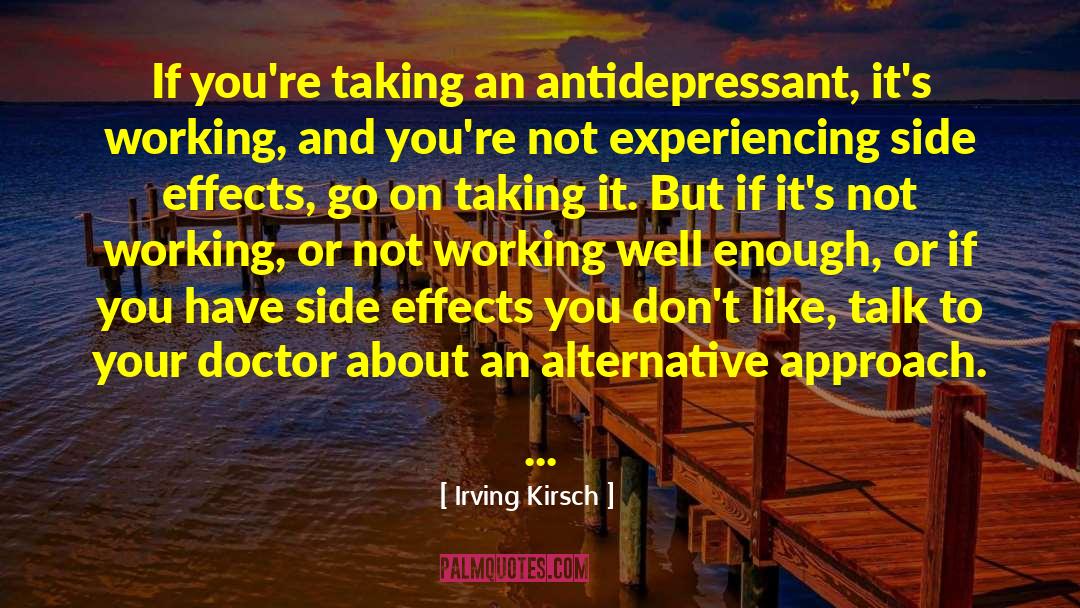 Side Effects quotes by Irving Kirsch