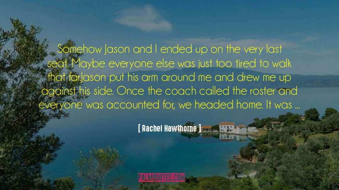 Side Seat Driver quotes by Rachel Hawthorne