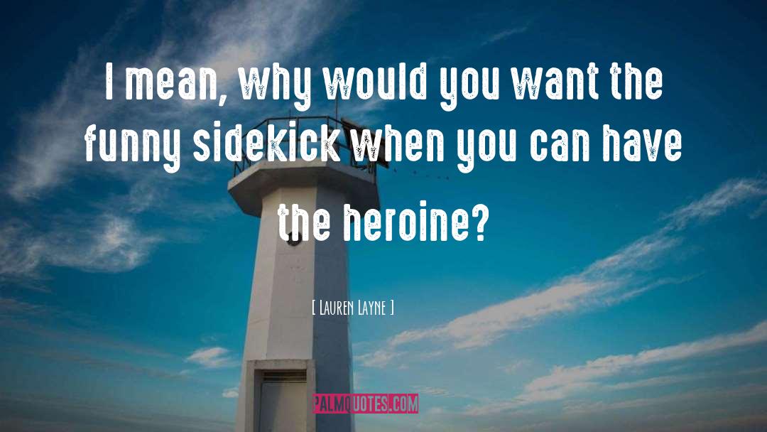 Sidekick quotes by Lauren Layne