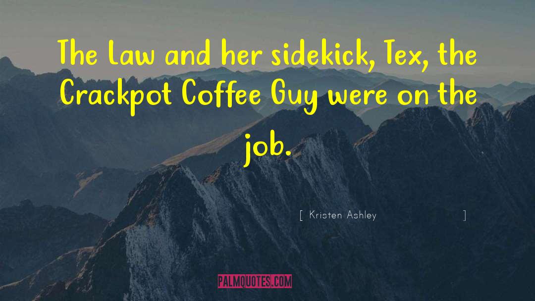 Sidekick quotes by Kristen Ashley