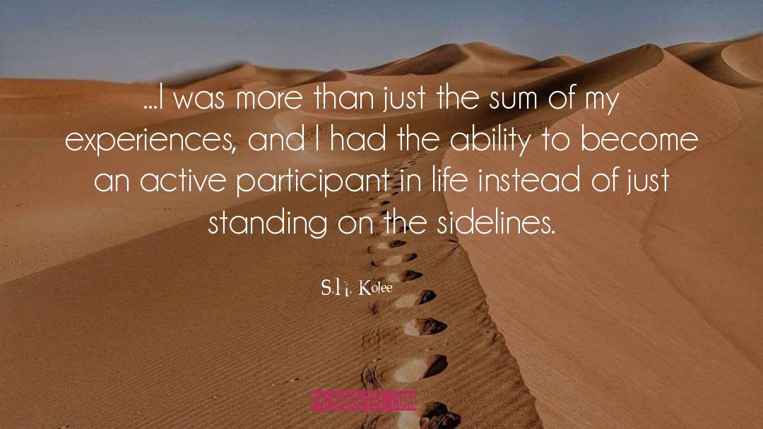 Sidelines quotes by S.H. Kolee