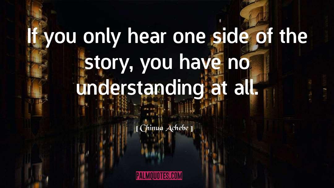 Sides quotes by Chinua Achebe